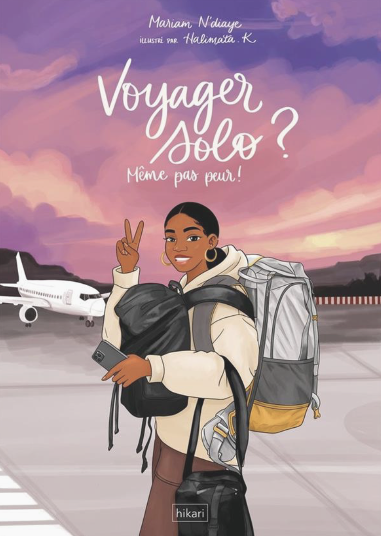 voyage en solo, conseils voyage, livre voyage, aventure, découverte, liberté, rencontre, oser voyager en solo, partir seul, partir seule