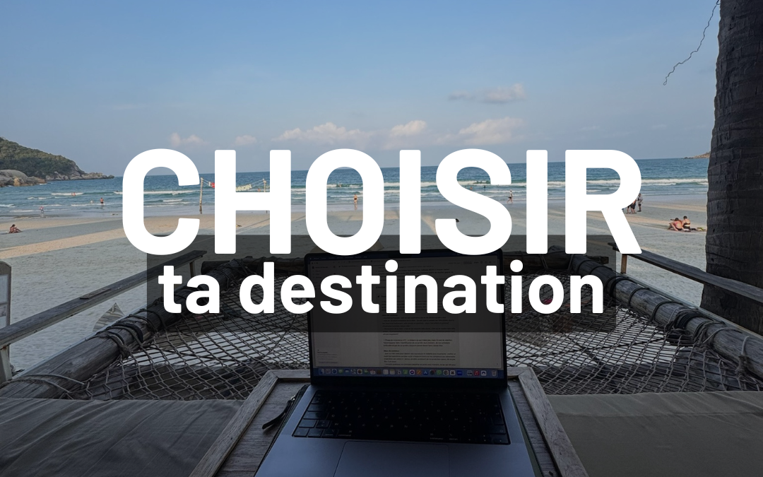 Choisir ta destination