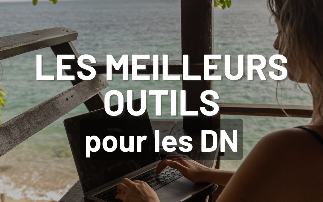 Les meilleurs outils pour les Digital Nomad